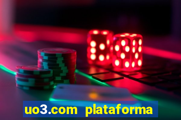 uo3.com plataforma de jogos